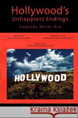 Hollywood's Unhappiest Endings: Legends Never Die MacDonald, Les 9781441584267 Xlibris Corporation