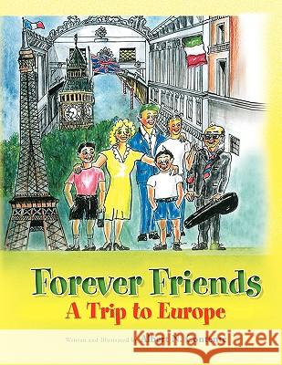 Forever Friends Albert N. Contente 9781441584472 Xlibris Corporation