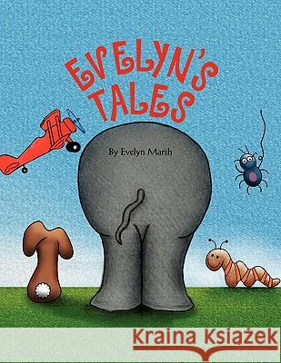 Evelyn's Tales Evelyn Marsh 9781441584946 Xlibris Corporation