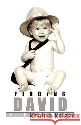 Finding David V. E. Bowers 9781441586377 Xlibris Corporation