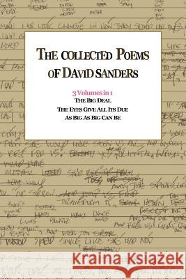 The Collected Poems Of David Sanders: 3 Volumes In 1 Sanders, David 9781441590060 Xlibris Corporation