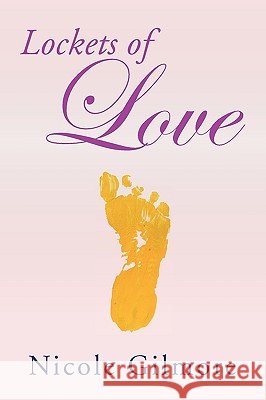 Lockets of Love Nicole Gilmore 9781441590282