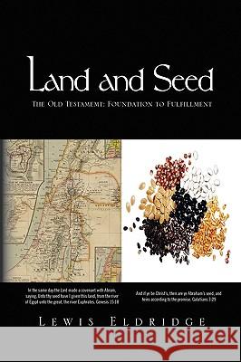 Land and Seed Lewis Eldridge 9781441592989