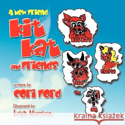 Kit Kat and Friends Cori Ford 9781441593061 Xlibris Corporation