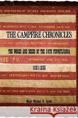 The Campfire Chronicles Major Michael N Ayoub 9781441594389