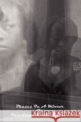 Phases in a Mirror Phaedreal Dupree 9781441595553