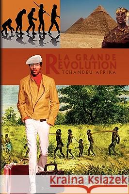 La Grande Revolution Tchamdeu Afrika 9781441595904
