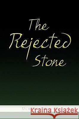 The Rejected Stone Uchenna Nwosu 9781441596314