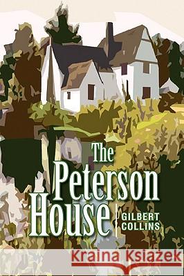 The Peterson House Gilbert Collins 9781441598059