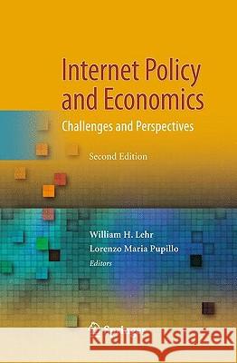Internet Policy and Economics: Challenges and Perspectives Lehr, William H. 9781441900371 Springer