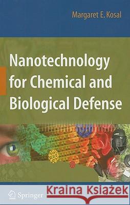 Nanotechnology for Chemical and Biological Defense Margaret Kosal 9781441900616 Springer