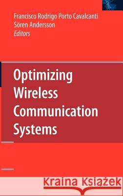 Optimizing Wireless Communication Systems Francisco Rodrigo Porto Cavalcanti Saren Andersson 9781441901545 Springer
