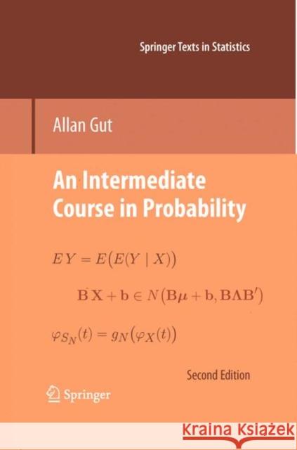 An Intermediate Course in Probability Allan Gut 9781441901613 Springer-Verlag New York Inc.
