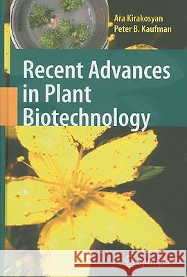 Recent Advances in Plant Biotechnology Peter B. Kaufman Ara Kirakosyan 9781441901934 Springer