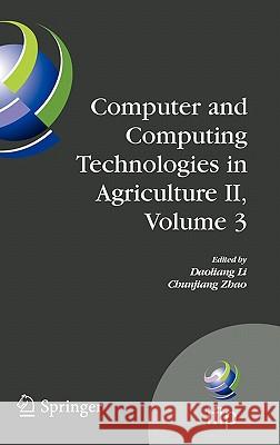 Computer and Computing Technologies in Agriculture II, Volume 3: The Second Ifip International Conference on Computer and Computing Technologies in Ag Li, Daoliang 9781441902122
