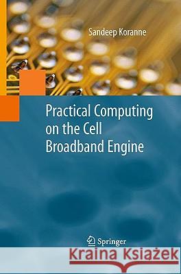 Practical Computing on the Cell Broadband Engine Sandeep Koranne 9781441903075 Springer