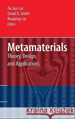 Metamaterials: Theory, Design, and Applications Cui, Tie Jun 9781441905727 Springer