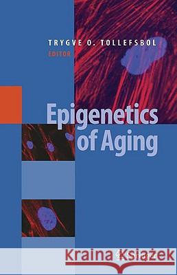 Epigenetics of Aging Trygve O. Tollefsbol 9781441906380