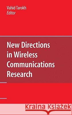 New Directions in Wireless Communications Research Vahid Tarokh 9781441906724 Springer