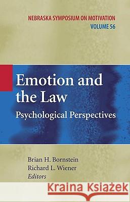 Emotion and the Law: Psychological Perspectives Bornstein, Brian H. 9781441906953