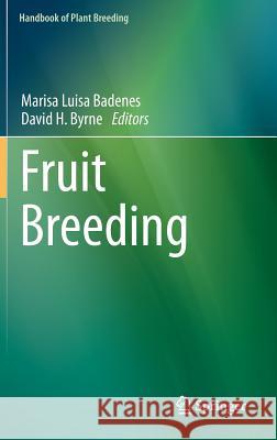 Fruit Breeding Marisa Luisa Badenes David H. Byrne 9781441907622 Springer