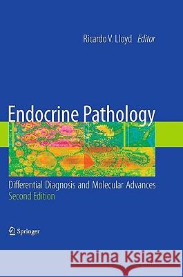 Endocrine Pathology:: Differential Diagnosis and Molecular Advances Lloyd, Ricardo V. 9781441910684 Springer
