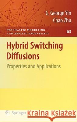 Hybrid Switching Diffusions: Properties and Applications Yin, G. George 9781441911049 Springer