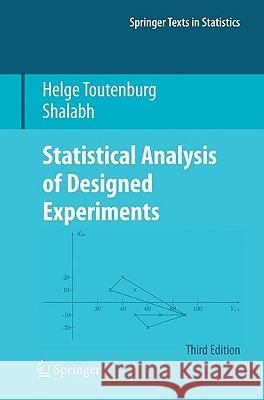 Statistical Analysis of Designed Experiments, Third Edition Helge Toutenburg 9781441911476 Springer