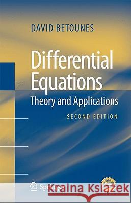 Differential Equations: Theory and Applications David Betounes 9781441911629