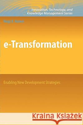E-Transformation: Enabling New Development Strategies Hanna, Nagy K. 9781441911841
