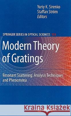 Modern Theory of Gratings: Resonant Scattering: Analysis Techniques and Phenomena Sirenko, Yuriy K. 9781441911995 Springer