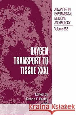 Oxygen Transport to Tissue XXXI Duane F. Bruley Eiji Takahashi 9781441912398