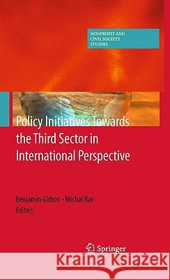 Policy Initiatives Towards the Third Sector in International Perspective Benjamin Gidron Michal Bar 9781441912589