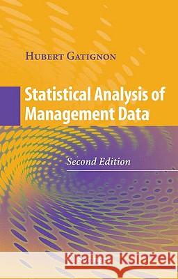 Statistical Analysis of Management Data Hubert Gatignon 9781441912695 Springer