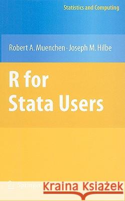 R for Stata Users Robert A. Muenchen Joseph M. Hilbe 9781441913173 Springer