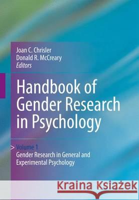 Handbook of Gender Research in Psychology Joan C. Chrisler Donald R. McCreary 9781441913555