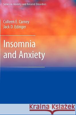 Insomnia and Anxiety Colleen E. Carney Jack D. Edinger 9781441914330 Springer