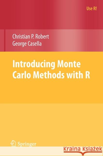 Introducing Monte Carlo Methods with R Christian Robert 9781441915757 Springer, Berlin