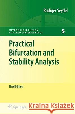 Practical Bifurcation and Stability Analysis Ra1/4diger Seydel Rudiger U. Seydel 9781441917393 Springer