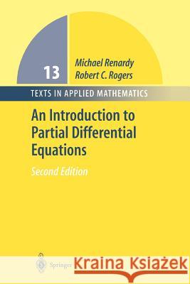 An Introduction to Partial Differential Equations Michael Renardy Robert C. Rogers 9781441918208 Not Avail