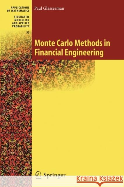 Monte Carlo Methods in Financial Engineering Paul Glasserman 9781441918222 Not Avail