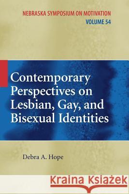 Contemporary Perspectives on Lesbian, Gay, and Bisexual Identities Debra A. Hope 9781441918642 Not Avail