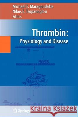 Thrombin: Physiology and Disease Maragoudakis, Michael E. 9781441918772 Springer