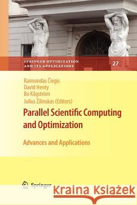 Parallel Scientific Computing and Optimization: Advances and Applications Ciegis, Raimondas 9781441918840 Not Avail