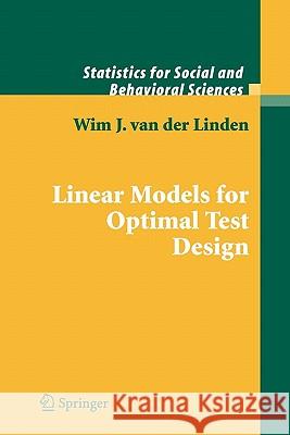 Linear Models for Optimal Test Design Wim J. Van Der Linden 9781441919038 Not Avail