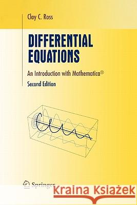 Differential Equations: An Introduction with Mathematica(r) Ross, Clay C. 9781441919410 Springer