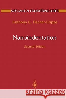 Nanoindentation Anthony C. Fischer-Cripps 9781441919625 Not Avail