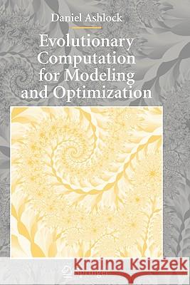 Evolutionary Computation for Modeling and Optimization Daniel Ashlock 9781441919694 Not Avail