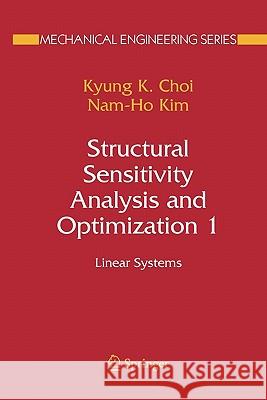 Structural Sensitivity Analysis and Optimization 1: Linear Systems Choi, Kyung K. 9781441920065 Springer