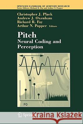 Pitch: Neural Coding and Perception Plack, Christopher J. 9781441920119 Not Avail